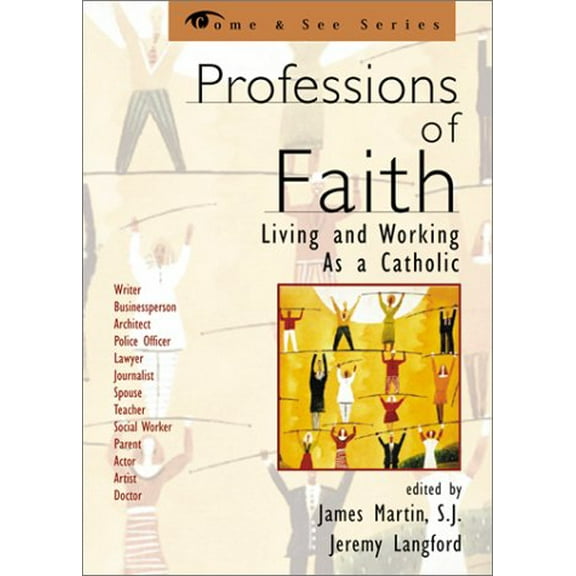 Pre-Owned Professions of Faith: Living and Working as a Catholic (Paperback) 1580511155 9781580511155