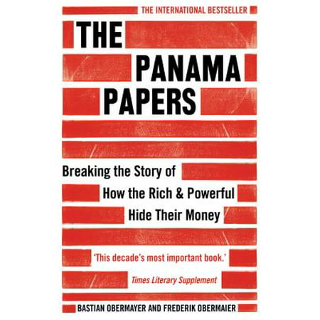 The Panama Papers : Breaking the Story of How the Rich and Powerful Hide Their (Best Way To Hide Money While Traveling)