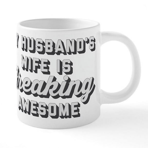 CafePress - My Husband's Wife Is Freaki - 20 Oz White Ceramic Mega Mug