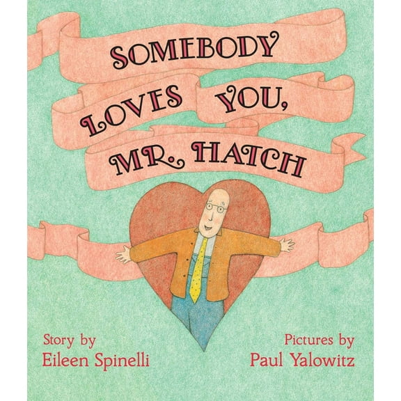 Somebody Loves You, Mr. Hatch, (Hardcover)