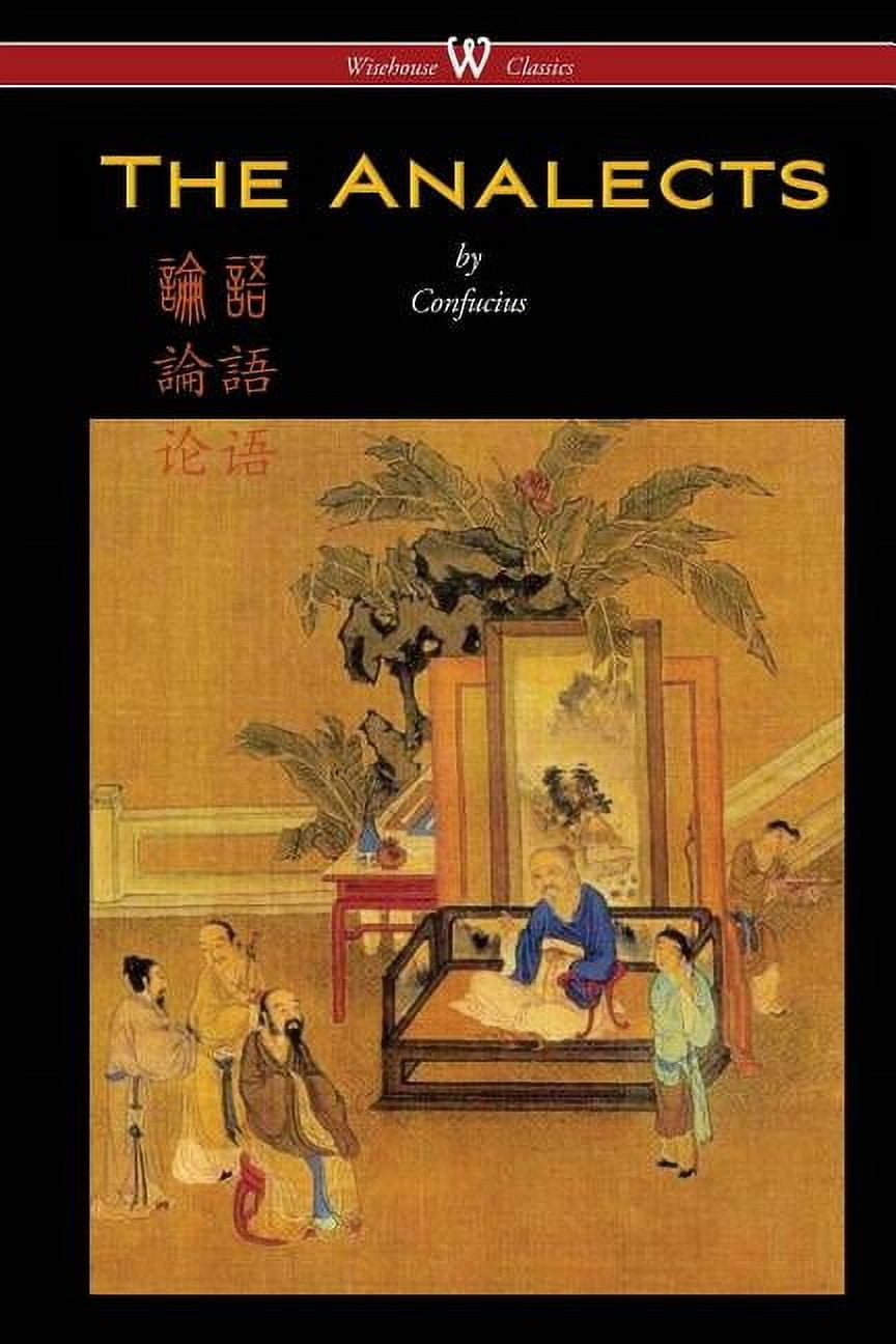 The Analects of Confucius: The Books of Confucian Wisdom