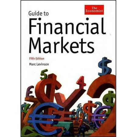 Guide to Financial Markets by Marc Levinson