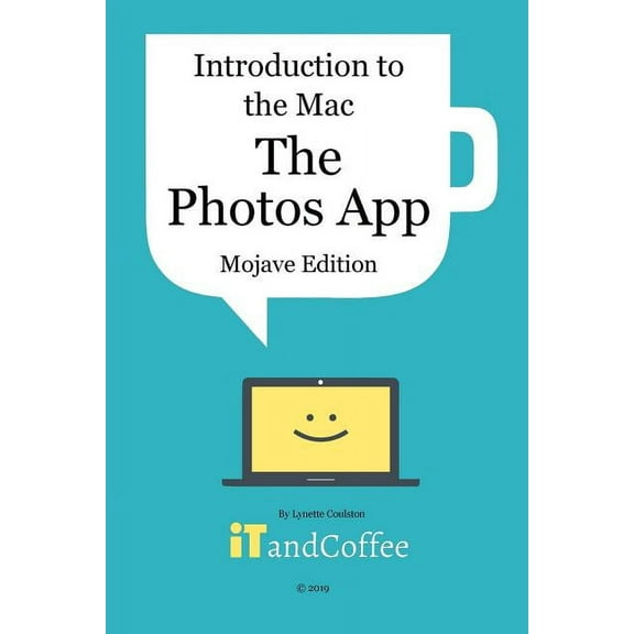 Introduction to the Mac - The Photos App (Mojave Edition): An easy to follow guide to using the Mac's Photos app to mana, (Paperback)
