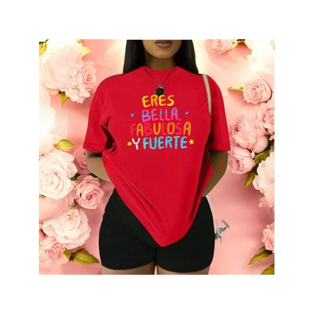 Playera Blusa Mujer con Frase Positiva Eres Bella Fabulosa y Fuerte Moda Casual Inspiradora Color Rojo Talla Mediana Marca Emil SaEs