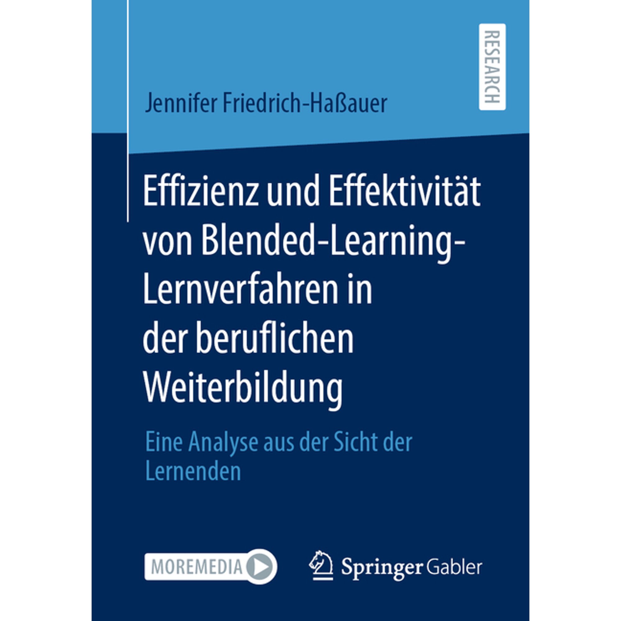 Effizienz Und Effektivität Von Blended-Learning-Lernverfahren in Der Beruflichen Weiterbildung: Eine Analyse Aus Der Sic (Paperback)