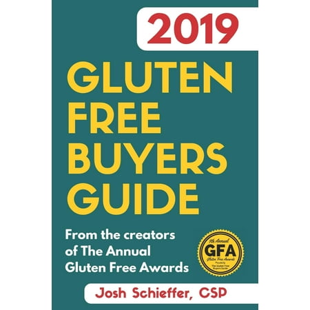 Gluten Free Buyers Guide: 2019 Gluten Free Buyers Guide: Connecting you to the best in gluten free so you can skip to the good stuff. (Best Diet Of 2019)