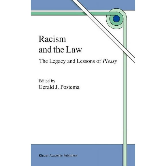 Racism and the Law: The Legacy and Lessons of Plessy, (Hardcover)