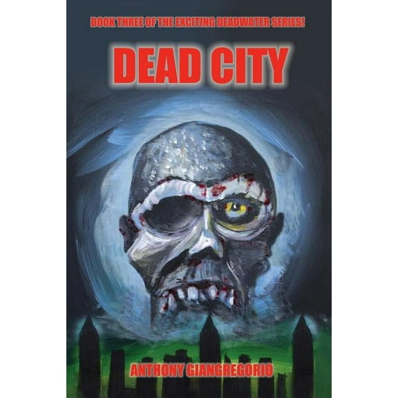 Deadcity (Deadwater Series: Book 3), (Paperback)