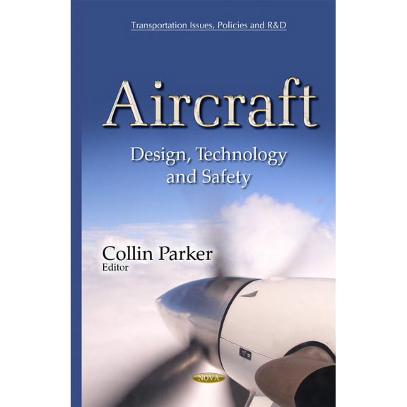 Aircraft : Design, Technology and Safety