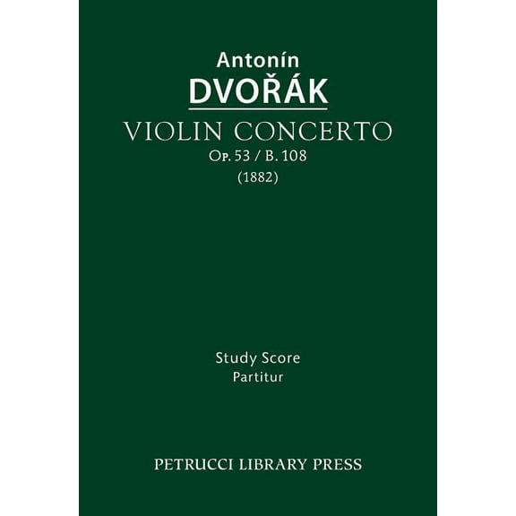 Violin Concerto, Op.53 / B.108: Study score