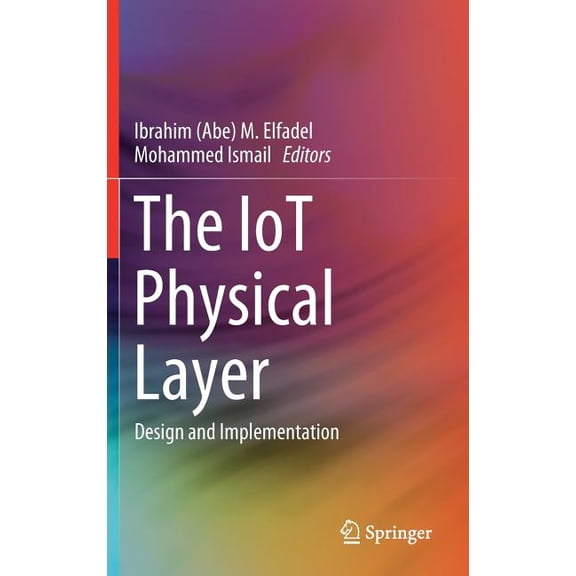 The Iot Physical Layer: Design and Implementation, (Hardcover)