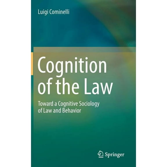Cognition of the Law: Toward a Cognitive Sociology of Law and Behavior, (Hardcover)