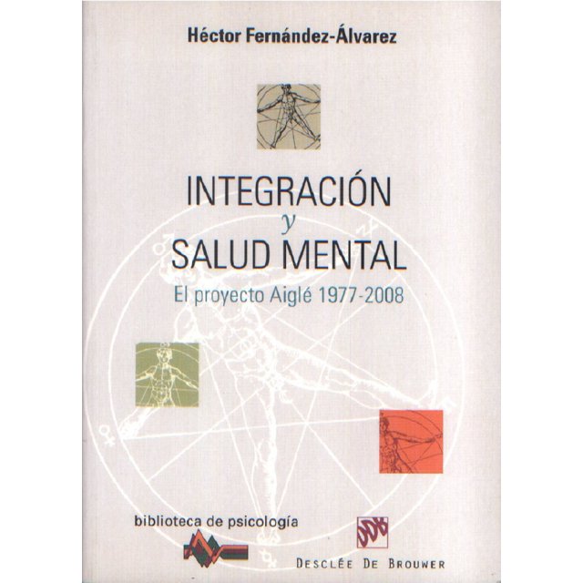 INTEGRACION Y SALUD MENTAL DESCLEE DE BROUWER HECTOR FERNANDEZ-ALVAREZ