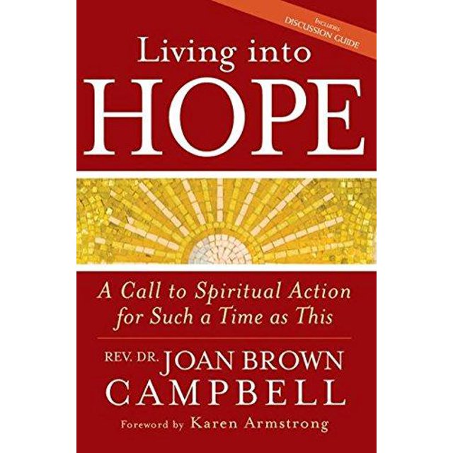 Living Into Hope: A Call to Spiritual Action for Such a Time as This