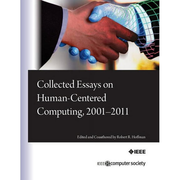 Collected Essays on Human-Centered Computing, 2001-2011 (Paperback)