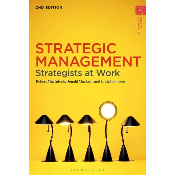 Strategic Management: Strategists at Work, (Paperback)