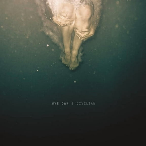 Wye Oak - Civilian - Music & Performance - Vinyl