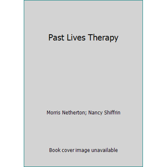 Pre-Owned Past Lives Therapy (Hardcover) 0688032982 9780688032982