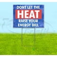thumbnail image 1 of Don’T Let The Heat Raise Your Energy Bill (18" x 24") Yard Sign, Includes Metal Step Stake, 1 of 6