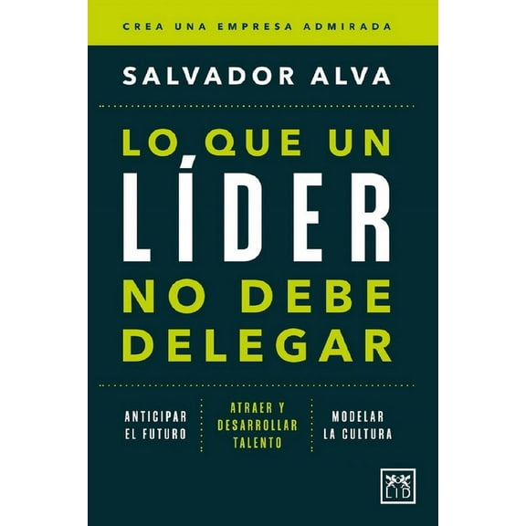 Lo Que Un Lider No Debe Delegar, (Paperback)