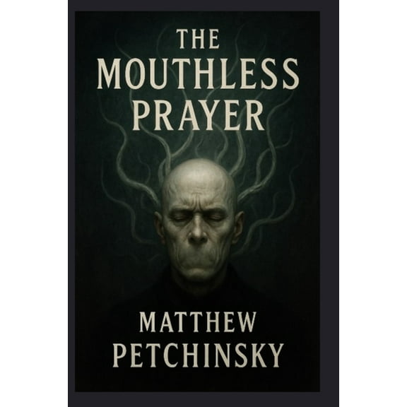 Apophis Cthulhu The Mouthless Prayer, (Paperback)