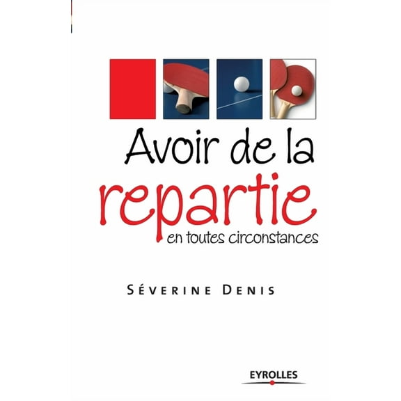 Avoir de la répartie en toutes circonstances (Paperback)