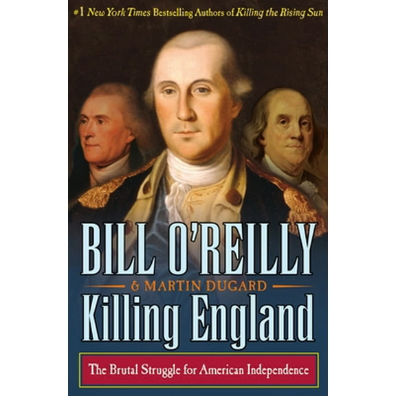 Pre-Owned Killing England: The Brutal Struggle for American Independence (Hardcover) 1627790640 9781627790642