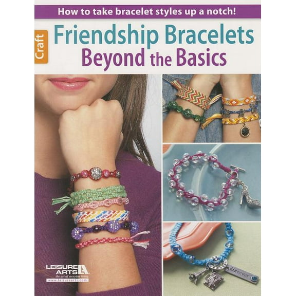 Friendship Bracelets: Beyond the Basics (Paperback)