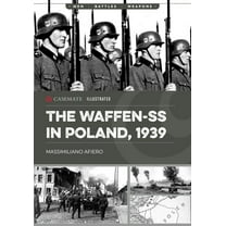 Casemate Illustrated The Waffen-SS in Poland, 1939, (Paperback)