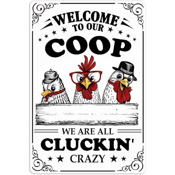 Funny Chicken Coop Sign Chicken Decor,Welcome To Our Coop Metal Poster,Tin Signs Decorations For Home Farmhouse Garden Kitchen 8x12 Inch