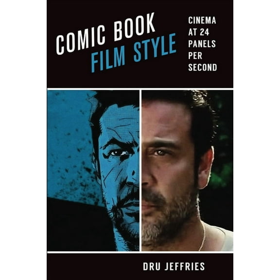 Comic Book Film Style : Cinema at 24 Panels per Second (Paperback)