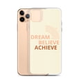 thumbnail image 2 of Clear Case for iPhone® Inspirational Dream Believe Achieve Phone Cover (iPhone 11 Pro Max), 2 of 2