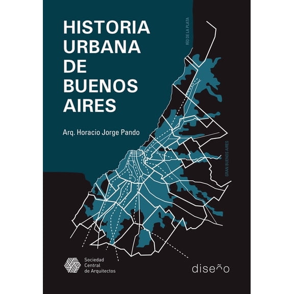 Historia urbana de Buenos Aires: 1536 - 2000, (Paperback)