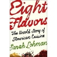 thumbnail image 1 of Eight Flavors: The Untold Story of American Cuisine, 1 of 1
