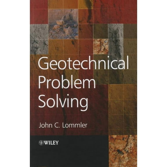Geotechnical Problem Solving, (Hardcover)