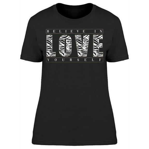 Believe In Love Zebra Print T-Shirt Women -Image by Shutterstock, Female x-Large