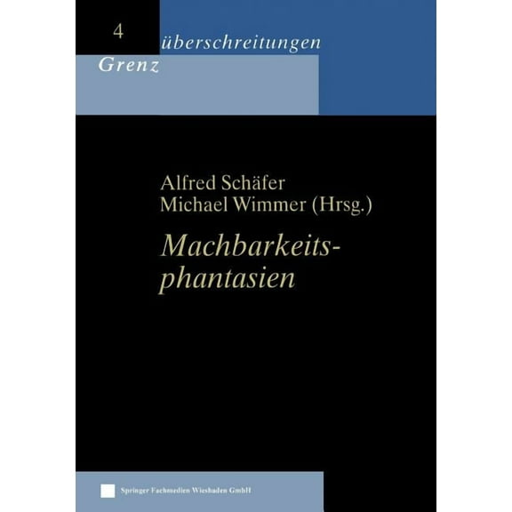 GrenzÃ¼berschreitungen Machbarkeitsphantasien, Book 4, (Paperback)