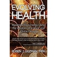 thumbnail image 1 of Pre-Owned Evolving Health: Maximize Your Energy Using the Wisdom of Science and Divine Design (Paperback) 0615487432 9780615487434, 1 of 1