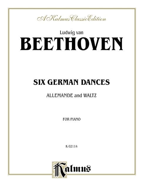 Six German Dances: And Allemande and Waltz