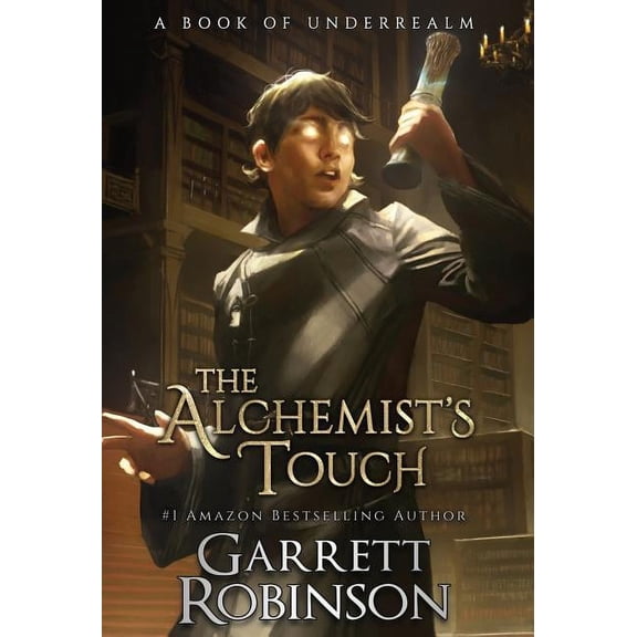 The Alchemist's Touch: A Book of Underrealm, (Hardcover)