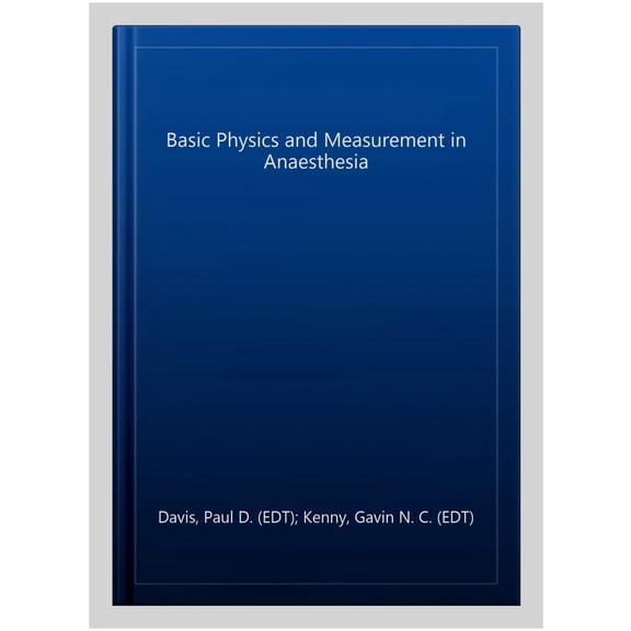 Pre-Owned Basic Physics & Measurement in Anaesthesia