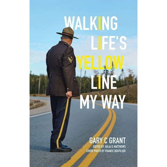 Walking Life's Yellow Line My Way, (Paperback)
