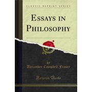 Essays in Philosophy (Classic Reprint)