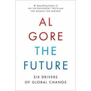 The Future: Six Drivers of Global Change [Hardcover - Used]