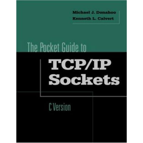 Pre-Owned Pocket Guide to TCP/IP Socket Programming in C (Paperback) 1558606866 9781558606869