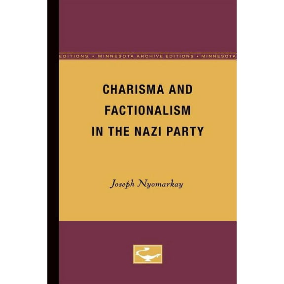Charisma and Factionalism in the Nazi Party, (Paperback)
