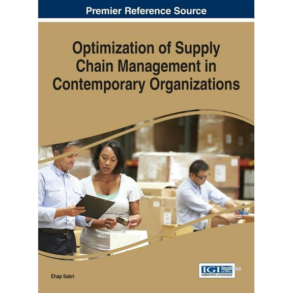Optimization of Supply Chain Management in Contemporary Organizations (Hardcover)