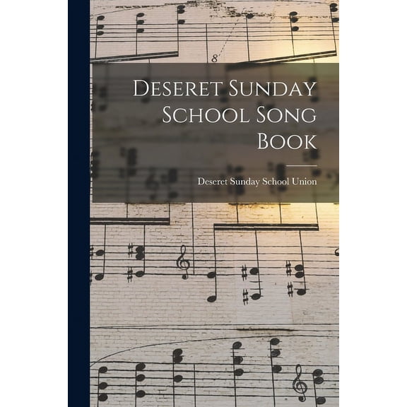 Deseret Sunday School Song Book (Paperback)