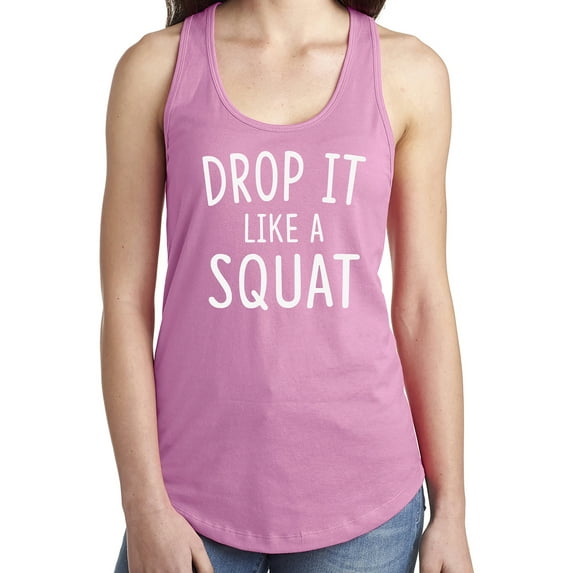 Drop It Like A Squat Racerback Tank