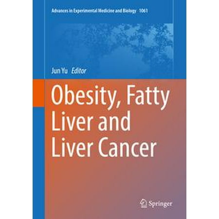 Obesity, Fatty Liver and Liver Cancer - eBook (Best Medicine For Fatty Liver)